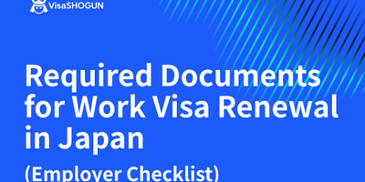 Required Documents for Work Visa Renewal in Japan (Employer Checklist)