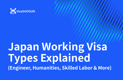 Japan Working Visa Types Explained (Engineer, Humanities, Skilled Labor & More)
