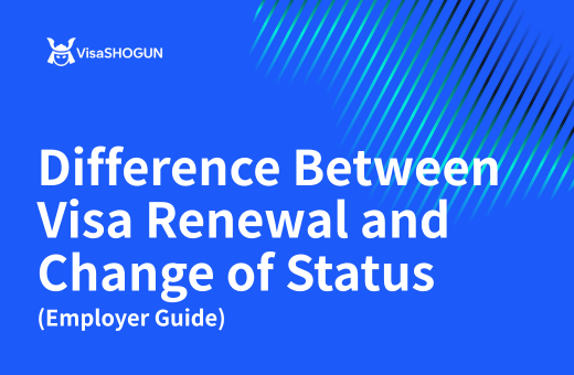 Difference Between Visa Renewal and Change of Status (Employer Guide)